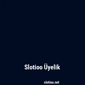 Slotioo Üyelik
